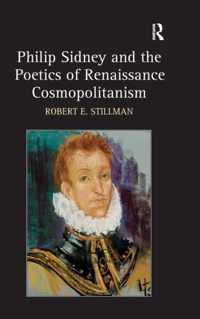 Philip Sidney and the Poetics of Renaissance Cosmopolitanism