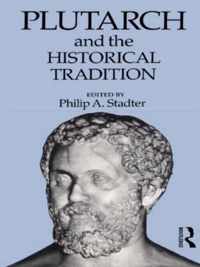 Plutarch and the Historical Tradition