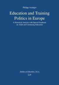 Education and Training Politics in Europe: A Historical Analysis with Special Emphasis on Adult and Continuing Education