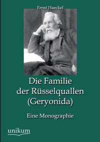 Die Familie der Russelquallen (Geryonida)