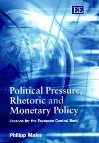 Political Pressure, Rhetoric and Monetary Policy