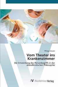 Vom Theater ins Krankenzimmer