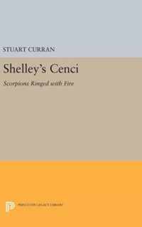 Shelley`s CENCI - Scorpions Ringed with Fire