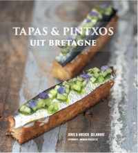 Tapas & Pintxos uit Bretagne - Anouck Delanghe, Joris Delanghe - Hardcover (9789461616951)