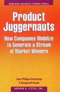 Product Juggernauts