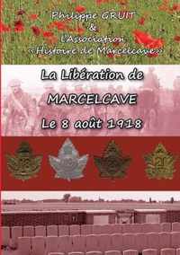 La libération de Marcelcave, le 08 août 1918