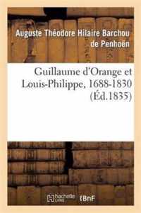 Guillaume d'Orange Et Louis-Philippe, 1688-1830