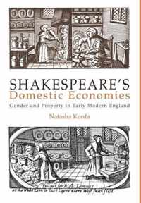 Shakespeare's Domestic Economies