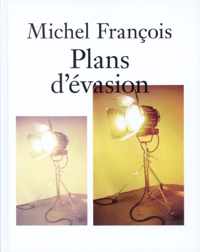 Michel François Plans d'évasion