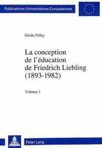 La conception de l'éducation de Friedrich Liebling (1893-1982)