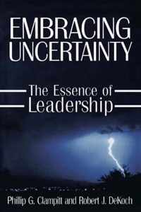 Embracing Uncertainty: The Essence of Leadership