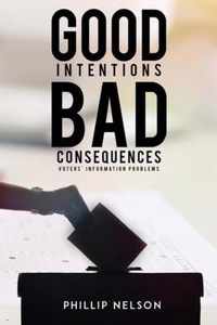 Good Intentions-Bad Consequences