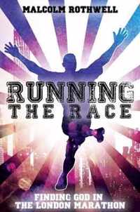 Running the Race - Finding God in the London Marathon