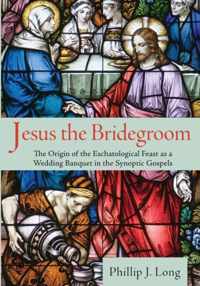 Jesus the Bridegroom