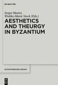 Aesthetics and Theurgy in Byzantium