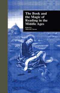 The Book and the Magic of Reading in the Middle Ages