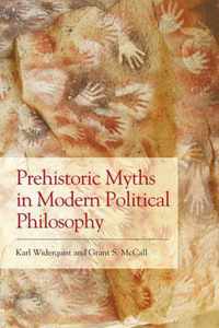 Prehistoric Myths in Modern Political Philosophy