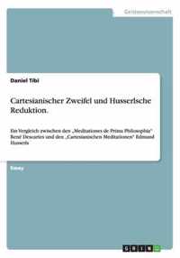 Cartesianischer Zweifel und Husserlsche Reduktion.: Ein Vergleich zwischen den "Meditationes de Prima Philosophia René Descartes und den "Cartesianisc