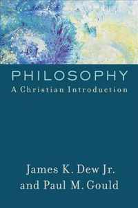 Philosophy A Christian Introduction