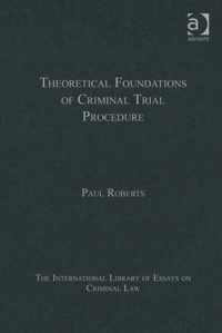 Theoretical Foundations of Criminal Trial Procedure