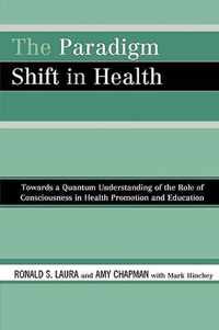 The Paradigm Shift in Health