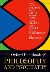 The Oxford Handbook of Philosophy and Psychiatry