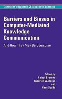 Barriers and Biases in Computer-Mediated Knowledge Communication