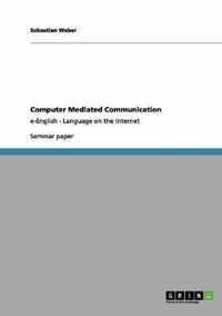 Computer Mediated Communication