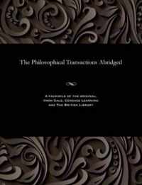 The Philosophical Transactions Abridged