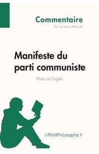 Manifeste du parti communiste de Marx et Engels (Commentaire): Comprendre la philosophie avec lePetitPhilosophe.fr