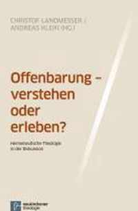 Offenbarung - verstehen oder erleben?