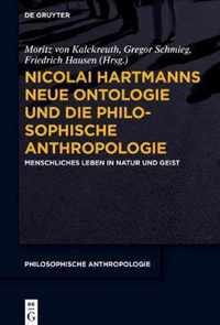 Nicolai Hartmanns Neue Ontologie Und Die Philosophische Anthropologie