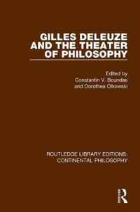 Gilles Deleuze and the Theater of Philosophy