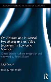 On Abstract and Historical Hypotheses and on Value Judgments in Economic Sciences