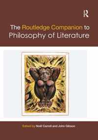 The Routledge Companion to Philosophy of Literature