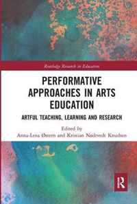 Performative Approaches in Arts Education