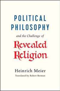 Political Philosophy and the Challenge of Revealed Religion