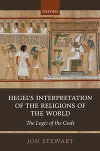 Hegel's Interpretation of the Religions of the World