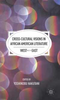 Cross-Cultural Visions in African American Literature