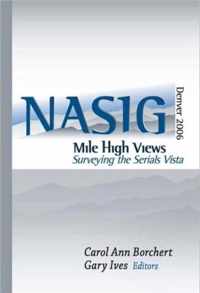 Mile-High Views: Surveying the Serials Vista: Nasig 2006