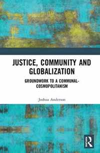 Justice, Community and Globalization