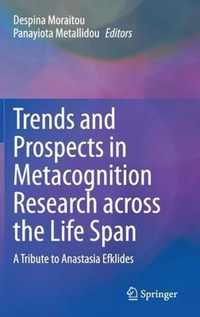 Trends and Prospects in Metacognition Research across the Life Span