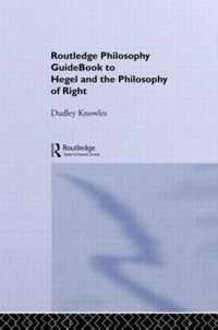 Routledge Philosophy GuideBook to Hegel and the Philosophy of Right