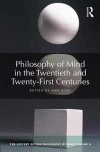 Philosophy of Mind in the Twentieth and Twenty-First Centuries