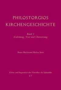 Philostorgios Kirchengeschichte: Band 1: Einleitung, Text Und UEbersetzung / Band 2