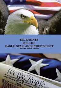 Blueprints for the Eagle, Star, and Independent