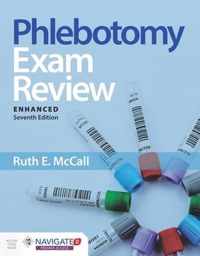 Phlebotomy Exam Review, Enhanced Edition