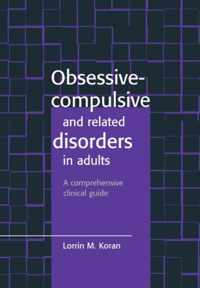 Obsessive-Compulsive and Related Disorders in Adults