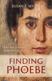 Finding Phoebe: What New Testament Women Were Really Like