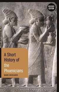 A Short History of the Phoenicians